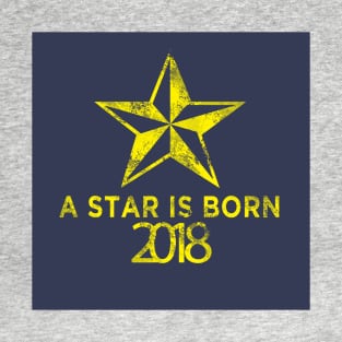 A Star is Born 2018 T-Shirt